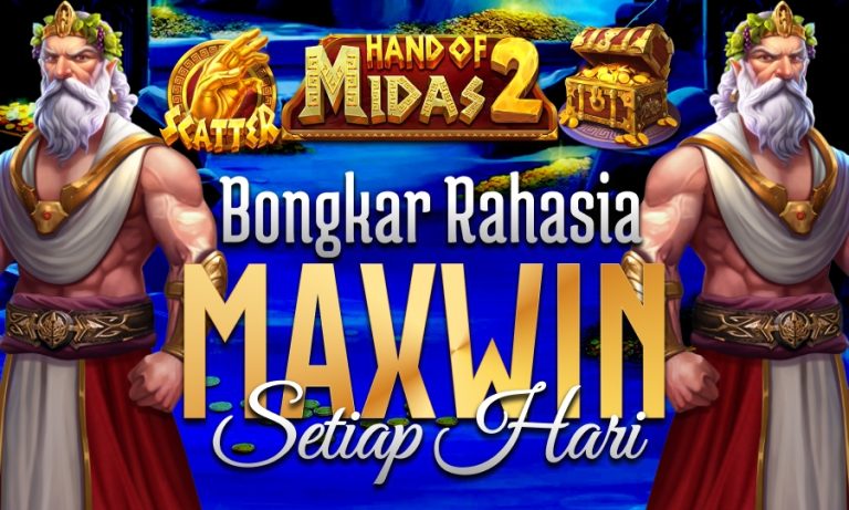 Rahasia Slot Maxwin Setiap Hari di Tahun 2025 Panduan Strategis Meningkatkan Kemenangan dalam Games Slot PP Hand Of Midas 2